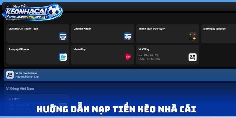 Hướng dẫn Nạp tiền kèo nhà cái 